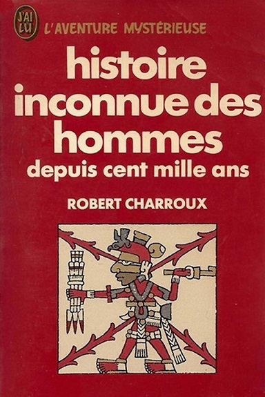 Charroux_Robert_Histoire_inconnue_des_hommes_depuis_cent_mille_ans.jpg