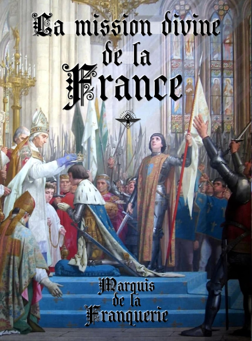 Marquis de la Franquerie La mission divine de la France.jpg