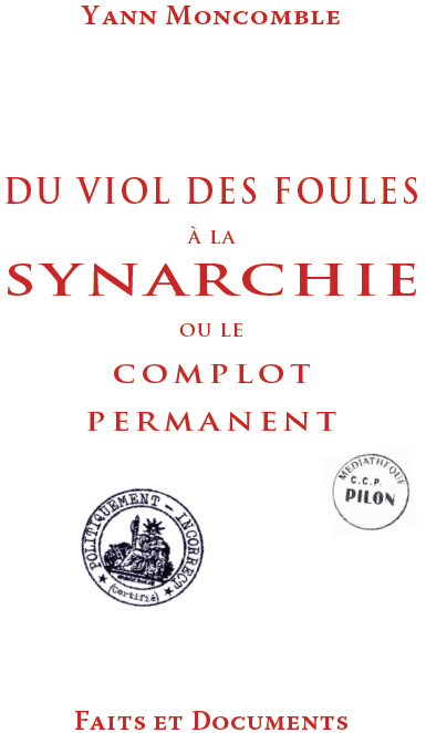 Moncomble_Yann_Du_viol_des_foules_a_la_Synarchie_ou_le_complot_permanent.png