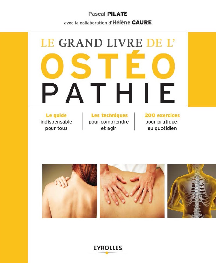 Pascal Pilate Hélène Caure Le grand livre de l'ostéopathie.jpg