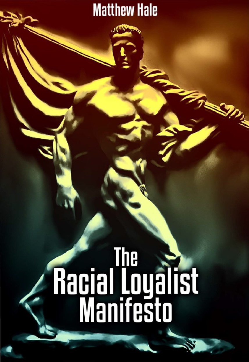 Matthew Hale The racial loyalist manifesto.jpg