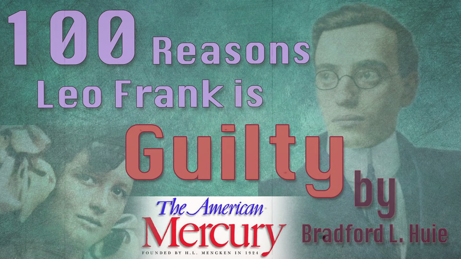 Bradford L Huie - 100 reasons Leo Frank is guilty - Slide show.jpg