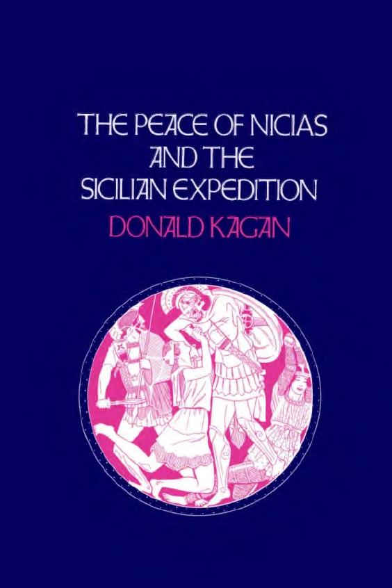Kagan Donald - The peace of Nicias and the Sicilian expedition.jpg